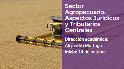 “Sector agropecuario: aspectos jurídicos y tributarios centrales” de la Di Tella